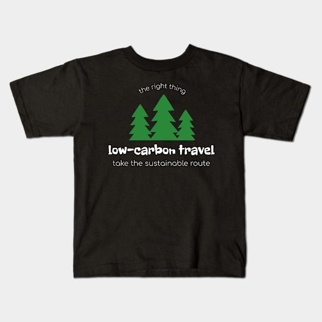 Low Carbon Travel Sustainable Tourism Kids T-Shirt by Moxi On The Beam